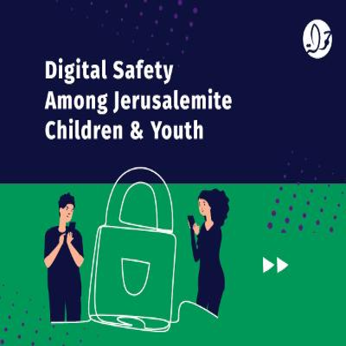 Digital Safety Among Jerusalemite Children & Youth