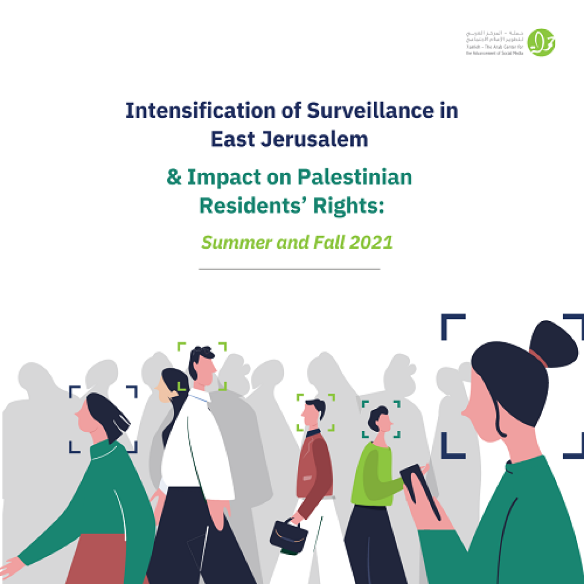 Intensification of Surveillance in East Jerusalem and Impact on Palestinian Residents’ Rights: Summer and Fall 2021