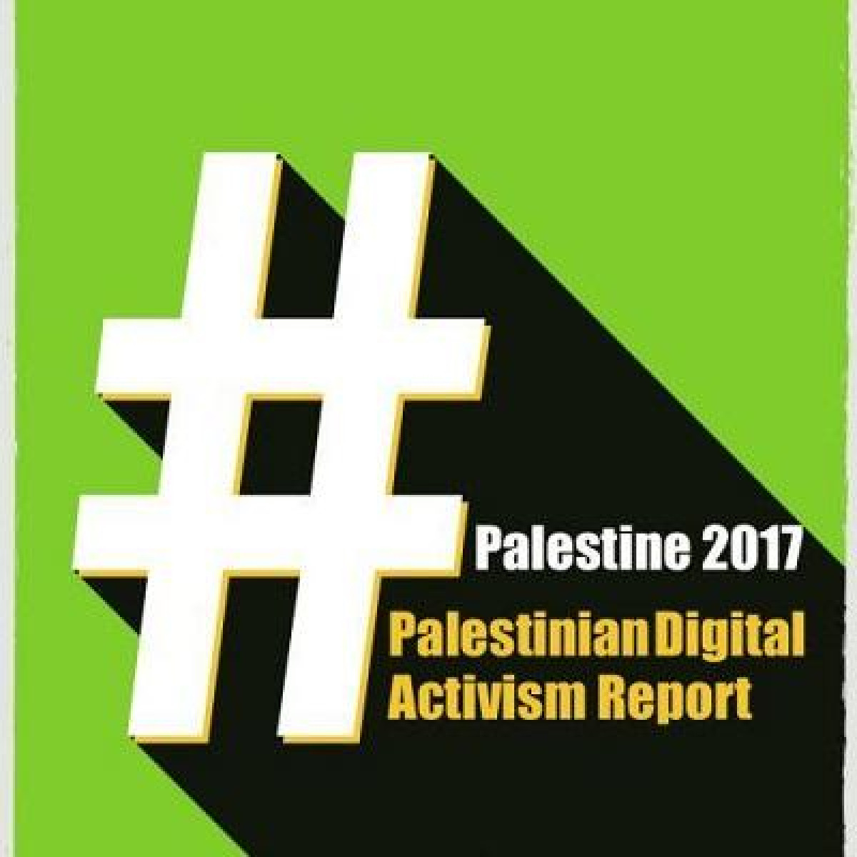 #Palestine 2017 Report: Palestinian online content targeted through mass surveillance, digital occupation and biased content moderation