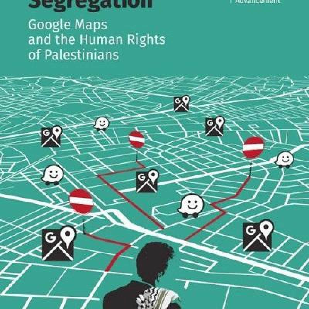 Google Maps’ Endangering Palestinian Human Rights