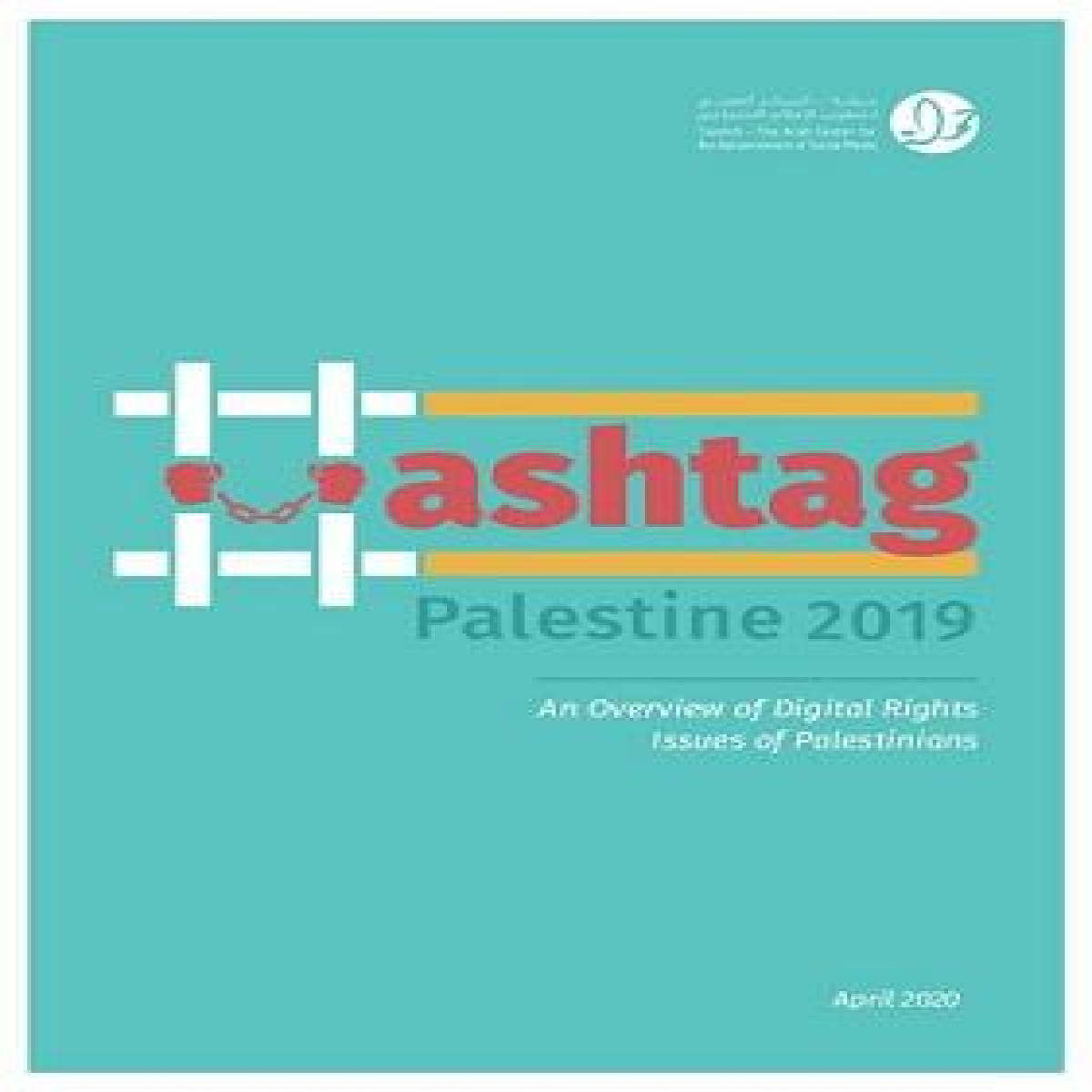 7amleh Publishes #HashtagPalestine 2019 an Annual Review of Palestinian Digital Rights Issues