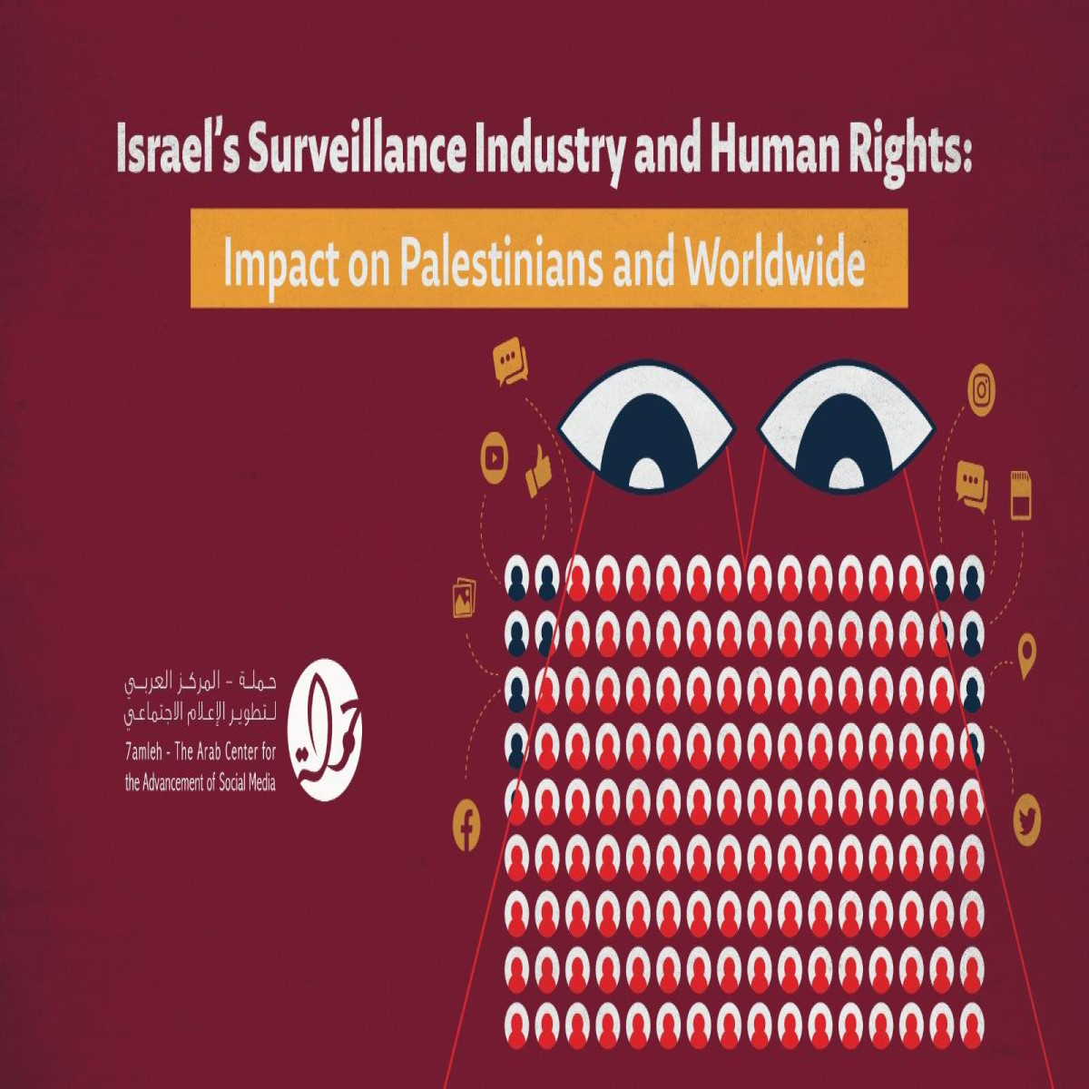 7amleh Center issues a report on Israel's Surveillance Industry and Its Impact on Human Rights