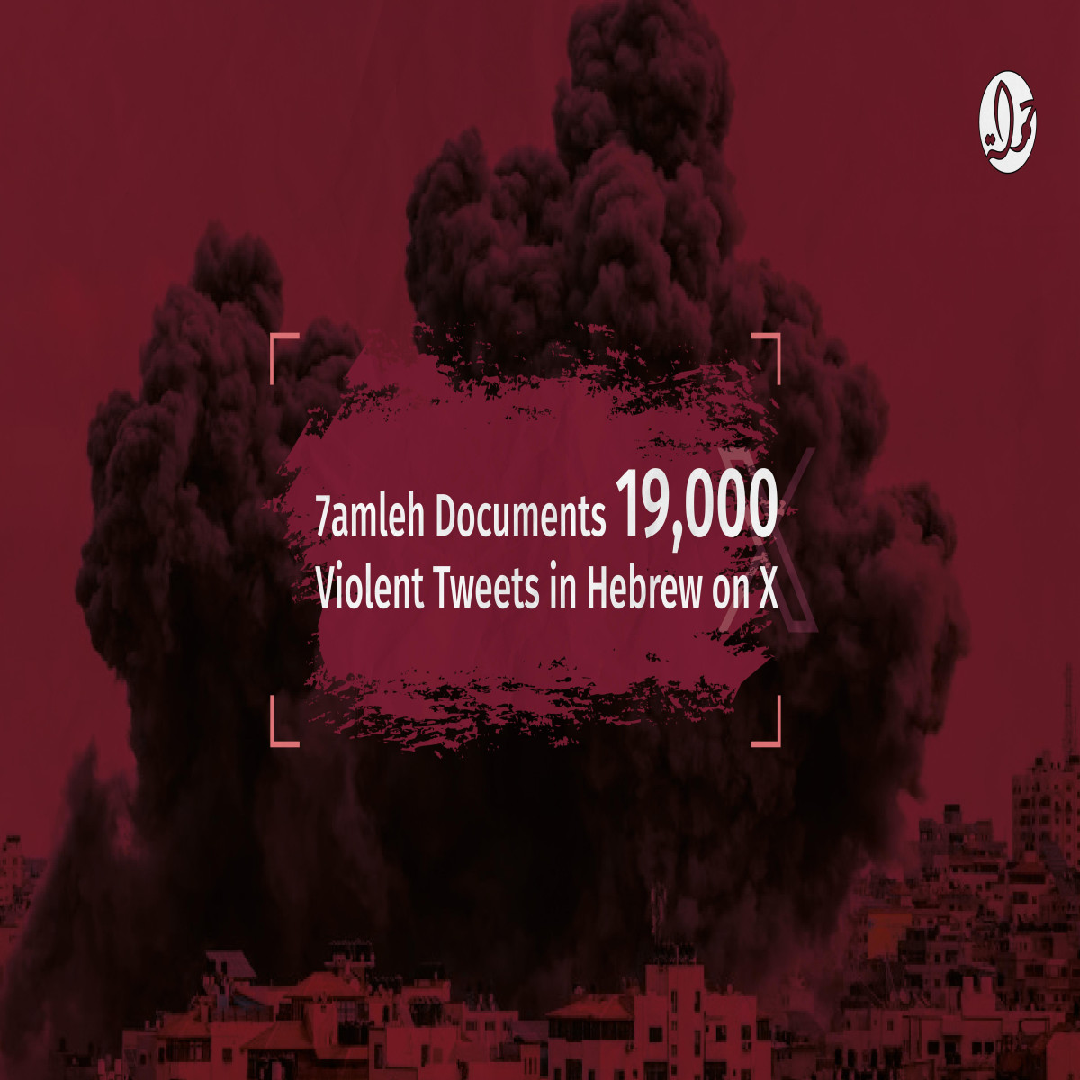 7amleh Documents 19,000 Violent Tweets in Hebrew on X