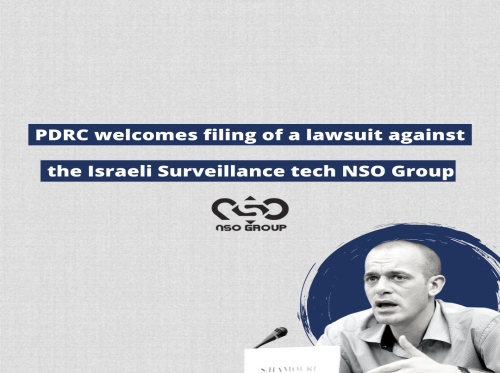The Palestinian Digital Rights Coalition (PDRC) welcomes filing of a lawsuit against the Israeli Surveillance tech NSO Group