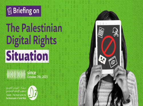 Briefing on The Palestinian Digital Rights Situation Since October 7th, 2023