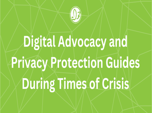 Digital Advocacy and Privacy Protection Guides During Times of Crisis