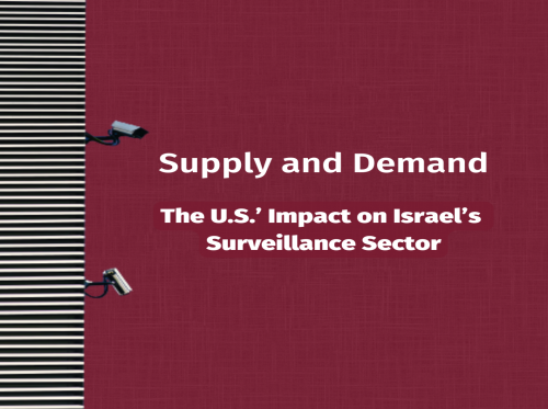 Supply and Demand: The U.S.’ Impact on Israel’s Surveillance Sector