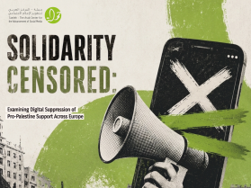 New 7amleh Report Examines the Online Suppression of Pro-Palestine Solidarity Across Europe