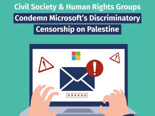 Civil Society & Human Rights Groups Condemn Microsoft’s Discriminatory Censorship on Palestine