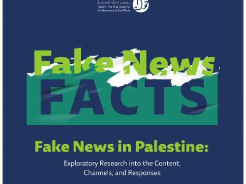 72% of Palestinians have been exposed to misleading news  - 7amleh’s new research “Fake News in Palestine”