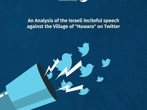 7amleh issues An Analysis of the Israeli Inciteful speech against the Village of "Huwara" on Twitter