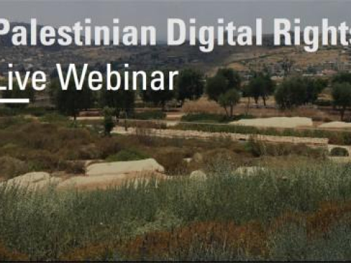 Webinar Highlights Threats and Opportunities for Palestinian Digital Rights