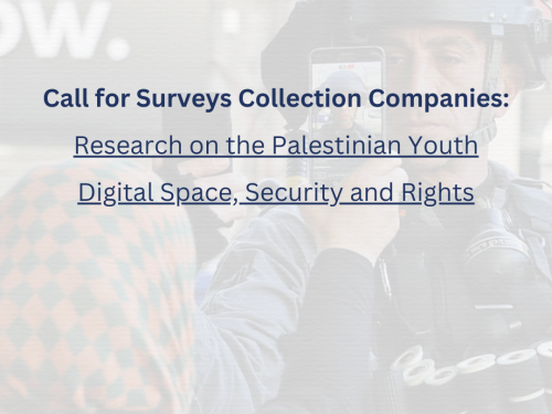 Call for Surveys Collection Companies: Research on the Palestinian Youth Digital Space, Security and Rights