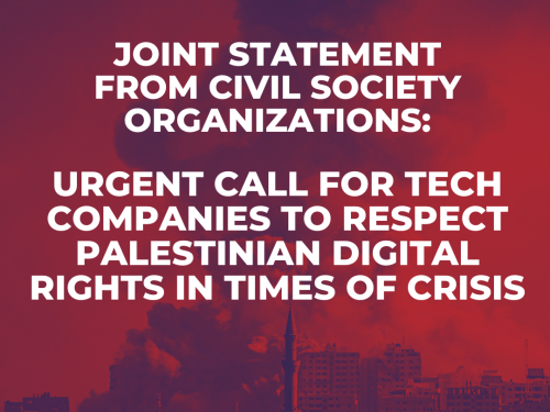 Civil Society Organizations' Call for Tech Companies to Respect Palestinian Digital Rights in Times of Crisis