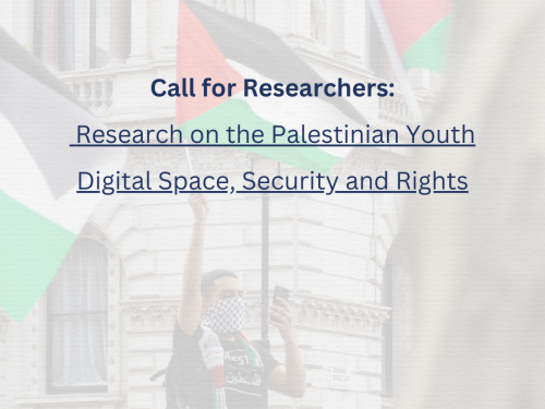 Call for Researchers: Research on the Palestinian Youth Digital Space, Security and Rights
