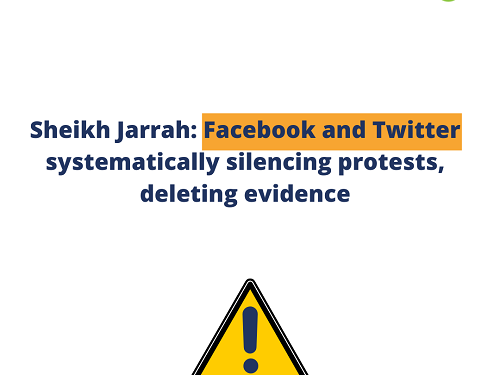 Sheikh Jarrah: Facebook and Twitter systematically silencing protests, deleting evidence